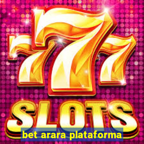 bet arara plataforma